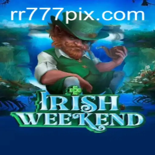 Descubra o Fascinante Jogo 'IrishWeekend' com RR777.COM